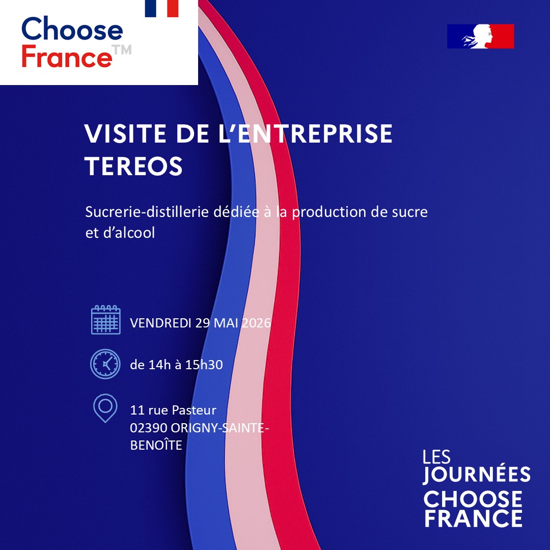 Journées Choose France – Visite de l&rsquo;entreprise Tereos à Origny-Sainte-Benoite