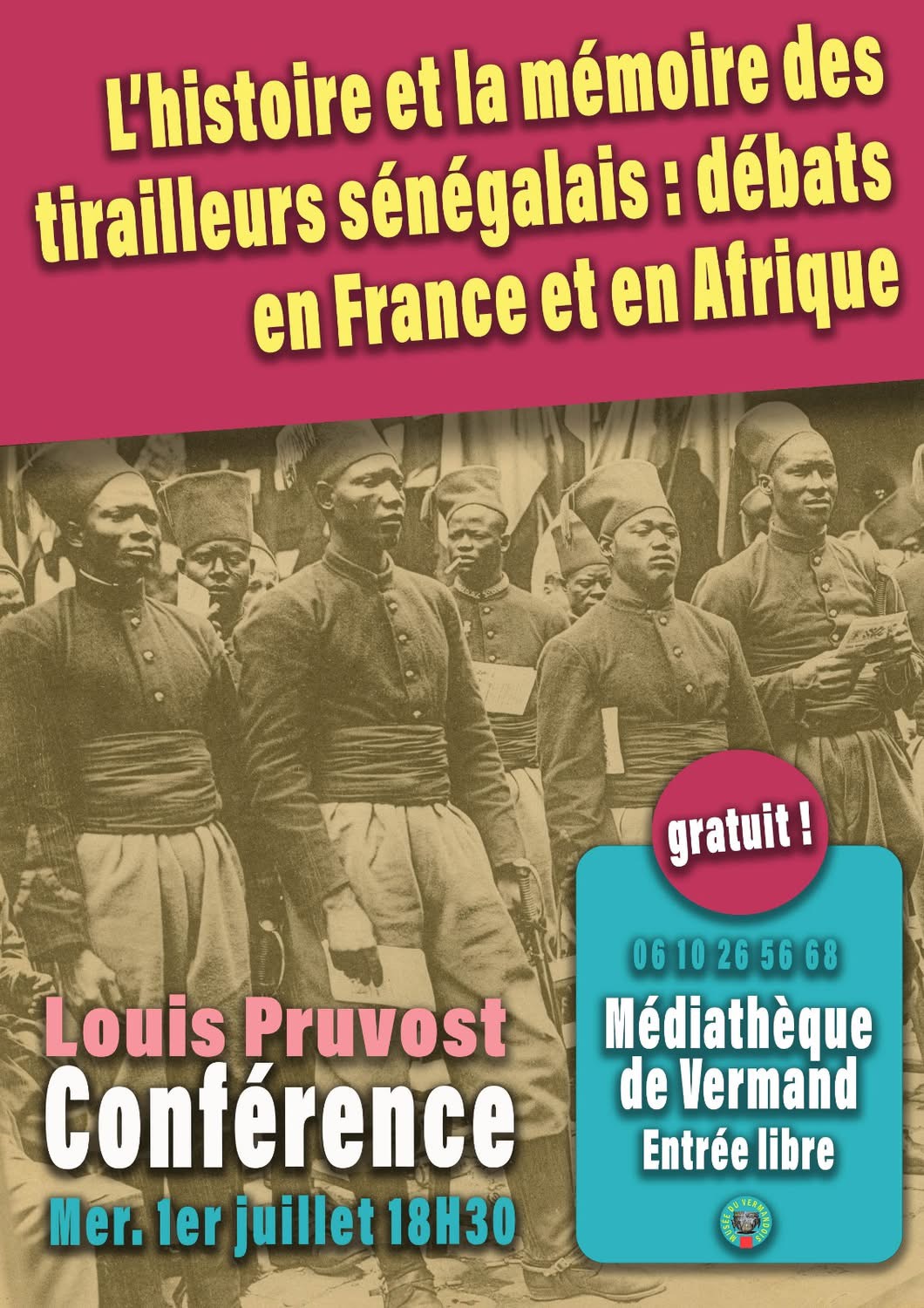 Conférence : L&rsquo;histoire et la mémoire des tirailleurs sénégalais