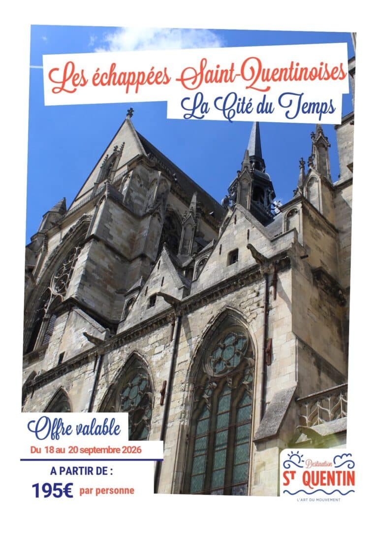 SEJOUR CITE DU TEMPS - Office de tourisme du Saint-Quentinois